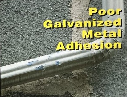 Poor Galvanized Metal Adhesion